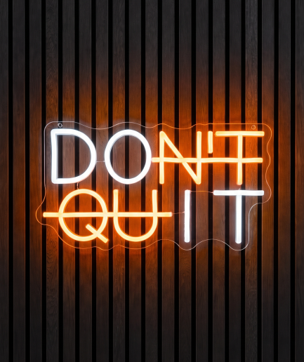 "Don’t Quit" Neon Sign
