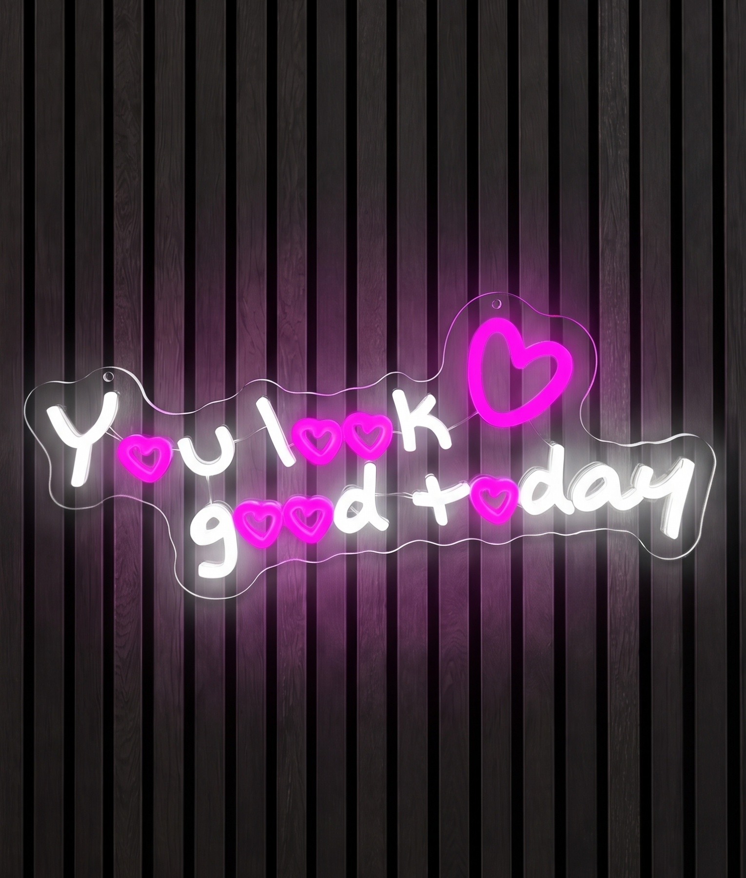 You look good today neon lamp